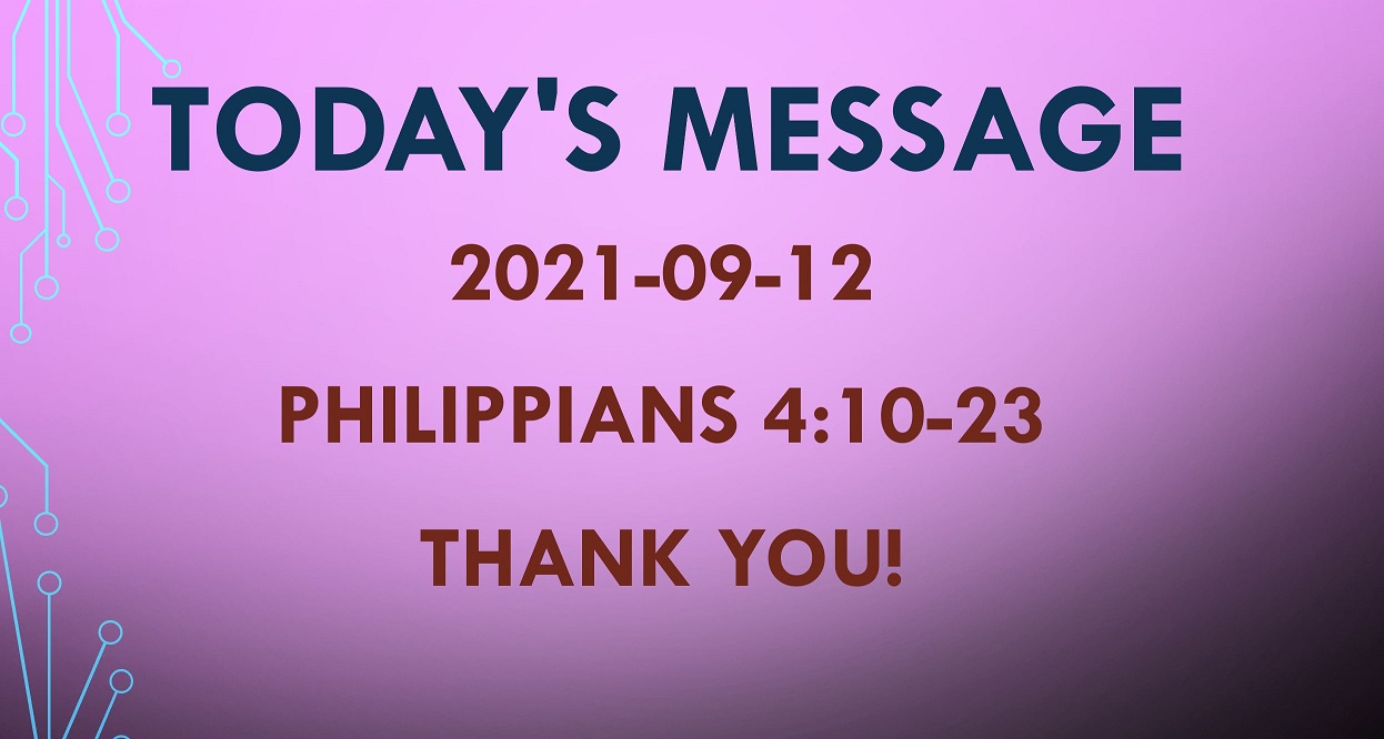 2021-09-12 – Philippians 4:10-23 – Thank You!